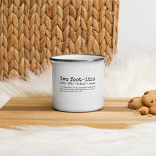 "Two foot-itis" Enamel Mug in White with Silver Rim