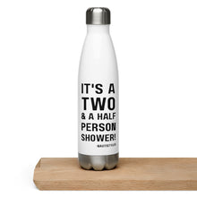 "It's a two and a half person shower" Stainless Steel Water Bottle in White
