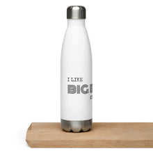 "I like big beams" 17 oz. Stainless Steel Water Bottle in White