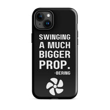 "SWINGING A MUCH BIGGER PROP" Tough Case for iPhone® in black with white logo