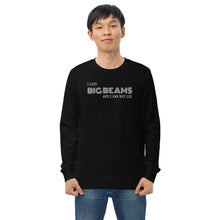 "I like big beams" Organic sweatshirt in Black, Red, French Navy,