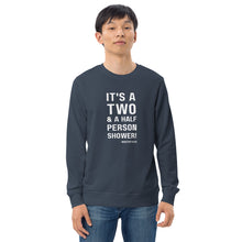 "It's a two and a half person shower" Organic sweatshirt in Black, Red, French Navy
