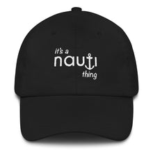 "It's a NAUTI thing" Men's / Ladies' Anchor Baseball Cap in Black or Navy